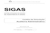 SIGAS - Minas Geraisipsm.mg.gov.br/arquivos/manuais/cartilha_sigas_auditoria.pdf · Auditoria Administrativa Clicar no ícone – Auditoria –> Auditoria Administrativa Informe o
