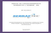 EDITAL DE CADASTRAMENTO SEBRAETEC / … Sebrae/UFs/BA...para a prestação de serviços de consultoria e instrutoria nas áreas de tecnologia e inovação aplicáveis aos pequenos