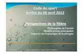 Code du sport Arrêté du 06 avril 2012 Perspectives de la filièrecodep01.ffessm.fr/IMG/pdf/02_aspect_reglementaire.pdf · 2014-11-03 · +PA20 N3 PA40 + PE60 + PA60 01/11/2014 Aspect