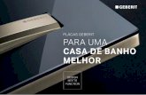 PLACAS GEBERIT PARA UMA CASA DE BANHO MELHOR · 2020-04-02 · está tão na moda no design de interiores, também se tornou popular na ... As refinadas superfícies mates e brilhantes