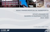 REDES TRANSEUROPEIAS DE TRANSPORTES …...1- estratÉgia europa 2020 2- polÍtica de coesÃo europeia 3- quadro financeiro plurianual 2014-2020 4- acordo de parceria portugal 2020