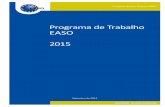 Programa de Trabalho EASO 2015 · As comunicações da Comissão Como conseguir uma Europa aberta e segura (2) e Sobre o trabalho da task force Mediterrâneo (3) identificam medidas