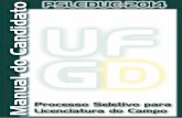 R DQ & GR - UFGD · 2017-04-04 · 01 de julho de 2014 Pela internet, na Página do Vestibular A partir das 17h ... informações e produzir um texto escrito ajustando-se ao tema