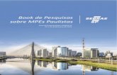 Book de Pesquisas sobre MPEs Paulistas Sebrae/UFs/SP... · Aqui o leitor encontrará subsídios valiosos tanto para criar novos empreendimentos ou consolidar os já existentes, como