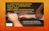 A RESPONSABILIDADE SOCIAL E AMBIENTAL PARA ...apambiente.pt/_zdata/DPCA/Seminario20121119...Construção do Futuro e Construção do Conhecimento (1992), Fundação Calouste Gulbenkian.