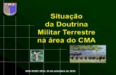 Objetivo - Exército Brasileiro … · 2. Contrato Obj Dout 2015 2.1 Prossegue a estruturação da SDLA, orgânica do COp/CMA. 2.2 Revisão Cadr Instr sob Coor do COTER: - Motociclista