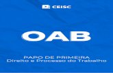 PAPO DE PRIMEIRA | Direito e processo do trabalho · 2020-06-01 · para OAB 1' e 28 Fase Cursos preparatórios para Concursos públicos Cursos de Cursos de Pós-Graduaçäo Cursos