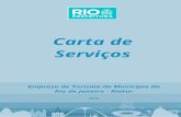 … · Web viewEmpresa de Turismo do Município do Rio de Janeiro - Riotur Carta de Serviços Lei Federal nº 13.460, de 26/06/2017, dispõe sobre participação, proteção e defesa