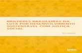MULHERES BRASILEIRAS NA LUTA POR DESENVOLVIMENTO ...€¦ · ‐ 3 ‐ mulheres brasileiras na luta por desenvolvimento sustentÁvel com justiÇa social1 nina madsen2 1 a construÇÃo