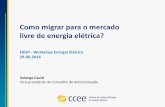 Como migrar para o mercado livre de energia elétrica? · Quem é a Câmara de Comercialização de Energia Elétrica - CCEE? Criada em 1999, a CCEE é a OPERADORA DO MERCADO BRASILEIRO