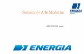 Semana de Arte Moderna - Energia Barreiros · Semana da Arte Moderna •Ocorreu em São Paulo de 13 a 18 de fevereiro de 1922, no Teatro Municipal. ... 1ª Fase – Manifestos e Revistas