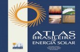 Fundo Global para o Brasileiro de Energia...620.91 Atlas brasileiro de energia solar / Enio Bueno Pereira; Fernando Ramos Martins; Samuel Luna de Abreu e Ricardo Rüther. – São