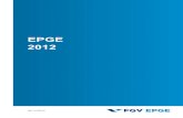 EPGE 2012 - EPGE Escola Brasileira de Economia e Finanças · acordo com o ranking da universidade de Tilburg. No ano de 2012, os docentes da Escola publica-ram um total de 16 artigos