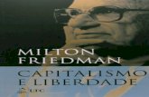 DADOS DE COPYRIGHT...Universidade de Chicago, EUA, Milton Friedman publicou inúmeras obras sobre política e história econômica. Em 1976 ganhou o prêmio Nobel de Economia, dois