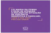 LEI MARIA DA PENHA E REDE DE ATENÇÃO À MULHER ...O caso Maria da Penha, amplamente conhecido em todo Brasil e no mundo, deu origem às ações de enfrentamento da violência contra