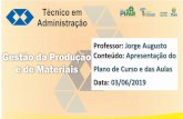 Professor: Jorge Augusto Conteúdo: Apresentação do Plano de … · 2019-06-04 · Prof. Jorge Augusto Costa E-mail: jct.jac2705@gmail.com Celular: 86 9.9851-5570 TIM WhatsApp e