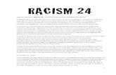 Racism 24 - USP · outras, por exemplo, devido ao seu trabalho. No entanto, a possibilidade do racismo está sempre presente na sociedade atual. Se você teve muitas experiências