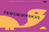 Paralapracáparalapraca.org.br/wp-content/uploads/caderno_experiencias_assim_… · e uma proposta de formação continuada para os profissionais da Edu-cação Infantil, tendo como