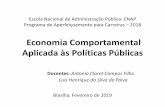 Economia Comportamental Aplicada às Políticas Públicas 5.pdf · Docentes: Antonio Claret Campos Filho Luis Henrique da Silva de Paiva Brasília, Fevereiro de 2019. Aula 5 Experiências