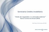 Seminário Crédito Imobiliário - Valor Econômico...10 2. Particularidades do Mercado Brasileiro (1/3) Sistema de Amortizações Constantes (SAC) é o predominante Característica