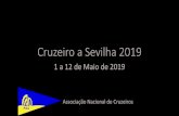 Cruzeiro a Sevilha 2019 · 1 a 12 de Maio de 2019 Associação Nacional de Cruzeiros Plano do Cruzeiro . Propostas de Atividades A) • Punta Umbria ... • Em Sevilha iremos marcar