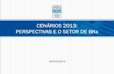 CENÁRIOS 2013: PERSPECTIVAS E O SETOR DE BKs · 2013-04-05 · DCEE – Departamento de Competitividade, Economia e Estatística • O mundo retoma a média histórica de crescimento