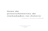 Guia de preenchimento de metadados no Zotero - FIOCRUZ · Este guia tem como objetivo auxiliar os usuários do programa Zotero no preenchimento adequado dos metadados para a produção