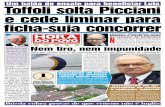 Um balão de ensaio para beneficiar Lula Toffoli solta Picciani e … · 2018-08-22 · Um balão de ensaio para beneficiar Lula Rússia cobra provas de que veneno não é inglês