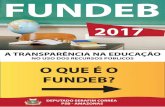 CARTILHA FUNDEB WEB DIGITAL - Blog do Sarafa · O FUNDEB foi criado pela Lei nº 11.494/2007 com o objetivo de garantir e melhorar o salário dos pro˜ssionais do magistério da educação