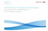 FreeFlow Output Manager Guia de Instalação e Configuraçãodownload.support.xerox.com/pub/docs/FF_Output_Manager/... · 2008-10-31 · INTRODUÇÃO FREEFLOW OUTPUT MANAGER 1-2 GUIA
