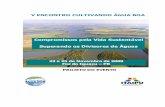 V ENCONTRO CULTIVANDO ÁGUA BOA - A maior geradora de ... · Superando os Divisores de Águas 23 a 25 de Novembro de 2008 Foz do Iguaçu – PR. V Encontro Cultivando Água Boa –