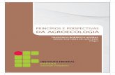 PRINCÍPIOS E PERSPECTIVAS DA AGROECOLOGIA · 2019-02-12 · princÍpios e perspectivas da agroecologia