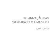“BARRIADAS” EM LIMA/PERU URBANIZAÇÃO DASatelie5faufba2017.files.wordpress.com/2017/...Urbanização compulsória de áreas importantes em volta do núcleo histórico da cidade.