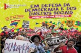 EM DE FESA DA D EMO CRAC I A E DO S D I RE ITO S SOC I A ... · Esse golpe é contra a democracia, é contra a melhoria de vida do povo brasileiro, é contra os direitos trabalhistas