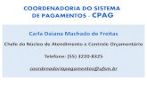 Carla Daiana Machado de Freitas - UFSM · Carla Daiana Machado de Freitas Chefe do Núcleo de Atendimento e Controle Orçamentário Telefone: (55) 3220-8325 coordenadoriapagamentos@ufsm.br.