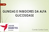 GLINIDAS E INIBIDORES DA ALFA GLICOSIDASE · Referências 1. Goldberg RB, Kendall DM, Deeg MA, et al. A comparison of lipid and glycemic effects of pioglitazone and rosiglitazone