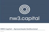 NW3 Capital Apresentação Institucional · NW3 Capital –Apresentação Institucional 6 Produtos de Investimento NW3 EVENT DRIVEN FIC FIM Classificação ANBIMA: Multimercado Estratégia
