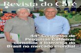 Revista do Café - CCCRJ · mundo há 44 anos Congresso Brasileiro de Pesquisas Cafeeiras não permitiu a interrupção da transferência de tecnologias e dos resultados da pesquisa