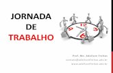 JORNADA DE TRABALHO - Adeison Freitasadeilsonfreitas.adv.br/index/wp-content/uploads/2018/07/8.-Jornada … · 1. Banco de horas firmado por acordo individual, onde as horas deverão