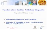 Departamento de Genética - Unidade de Citogenéticarepositorio.insa.pt/bitstream/10400.18/1363/1... · Unidade de Citogenética – Áreas de actuação Diagnóstico Pré-Natal Protocolos