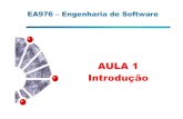 EA976 – Engenharia de Software · Engenharia de Software Engenharia de Software Disciplina da Engenharia que se ocupa de todos os aspectos da produção de software, desde os estágios