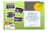 i nt[l n l[ provin]i[ ^ Ciu^[^ R [l - Castilla-La Mancha€¦ · Voluntariado ambiental: aprendiendo a reciclar @CTIVID@DES. Centro de Naturaleza “VALLE DE LOS PERALES ...