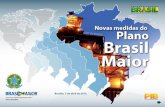 ALTERAR CAPA MAPA DO BRASIL CRESCENDO Novas medidas …€¦ · Estimular os investimentos públicos e privados Aumentar a competitividade da economia brasileira: produtividade e