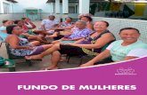 FUNDO DE MULHERES - BrazilFoundationbrazilfoundation.org/wp-content/uploads/2015/09/BF_Fundo-de-Mulheres2.pdf40 mulheres certificadas Geração de renda para mulheres em tratamento