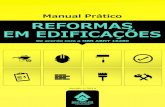 Manual Prático REFORMAS EM EDIFICAÇÕES€¦ · (Manual de Uso, Operação e Manutenção das Ediﬁcaões: estabelece os requisitos mínimos para a elaboração e apresentação