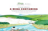 Unidade didáctica A MINA CONTAMINA€¦ · A Unidade didáctica «A mina contamina».O impacto ambiental do extractivismo a través do caso da mina de Sanfins está publicada por