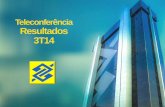 Teleconferência Resultados 3T14 - Banco do Brasil · 2015-10-02 · Banco do Brasil S.A. – Resultado do 3º Trimestre de 2014 2 Aviso Importante Esta apresentação faz referências