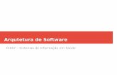 Arqutetura de Software - inf.ufpr.br€¦ · 2 A arquitetura de software de um sistema Consiste na definição dos componentes de software, suas propriedades externas, e seus relacionamentos
