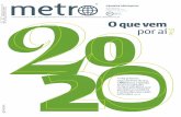 | leitor.sp@metrojornal.com.br | … · 2020-01-06 · GRANDE SÃO PAULO, SEGUNDA FEIRA, DE JANEIRO DE 1 ˜˚˛ ˝FOCO˘ FOCO Editado e distribuído por Metro Jornal S/A, CNPJ 07.780.914/0001-61.Endereço: