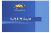 POLITICA DE FISCALIZACION · II. Enfoque de Supervisión II.1 Marco Regulatorio Para el desarrollo de los mercados de valores y de seguros en Chile se requiere, primeramente, contar